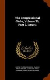 The Congressional Globe, Volume 36, Part 2, Issue 1
