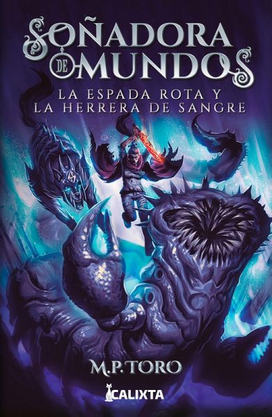 Soñadora de mundos II: La espada rota y la herrera de sangre (eBook, ePUB)