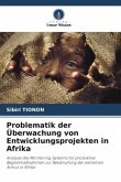 Problematik der Überwachung von Entwicklungsprojekten in Afrika