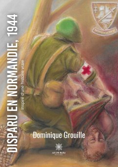 Disparu en Normandie, 1944 - Dominique, Grouille