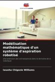 Modélisation mathématique d'un système d'aspiration robotisé