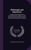 Philosophy and Experience: An Address Delivered Before the Aristotelian Society, October 26, 1885 (Being the Annual Presidential Address for the