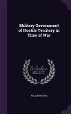 Military Government of Hostile Territory in Time of War