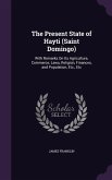 The Present State of Hayti (Saint Domingo)