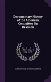 Documentary History of the American Committee On Revision