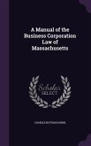 A Manual of the Business Corporation Law of Massachusetts