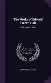 The Works of Edward Everett Hale: Philip Nolan's Friends