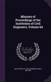 Minutes of Proceedings of the Institution of Civil Engineers, Volume 64