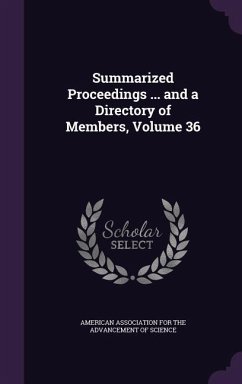 Summarized Proceedings ... and a Directory of Members, Volume 36