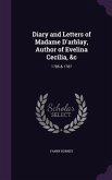 Diary and Letters of Madame D'arblay, Author of Evelina Cecilia, &c: 1786 & 1787