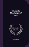 Murder Or Manslaughter?
