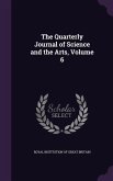 The Quarterly Journal of Science and the Arts, Volume 6