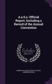 A.a.S.a. Official Report, Including a Record of the Annual Convention