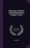 American Architect And Building News, Volume 1, Part 1