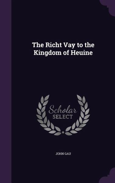 The Richt Vay to the Kingdom of Heuine The Richt Vay to the Kingdom of Heuine
