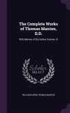 The Complete Works of Thomas Manton, D.D.: With Memoir of the Author Volume 10