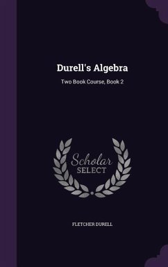 DURELLS ALGEBRA - Durell, Fletcher