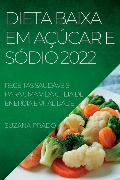 DIETA BAIXA EM AÇÚCAR E SÓDIO 2022 - Prado, Suzana