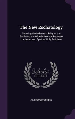 NEW ESCHATOLOGY - Pegg, J. G. Broughton