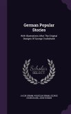 German Popular Stories: With Illustrations After The Original Designs Of George Cruikshank