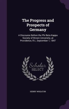 The Progress and Prospects of Germany - Wheaton, Henry