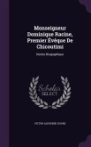 Monseigneur Dominique Racine, Premier Évêque De Chicoutimi: Notice Biographique