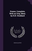 Poems, Complete, With an Orig. Mem. by R.H. Stoddard