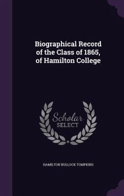 Biographical Record of the Class of 1865, of Hamilton College - Tompkins, Hamilton Bullock