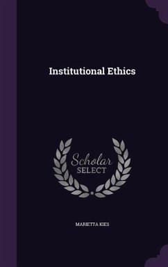 Institutional Ethics - Kies, Marietta