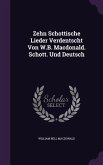 Zehn Schottische Lieder Verdentscht Von W.B. Macdonald. Schott. Und Deutsch