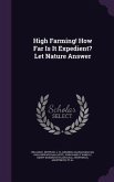 High Farming! How Far Is It Expedient? Let Nature Answer