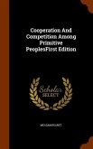 Cooperation And Competition Among Primitive PeoplesFirst Edition