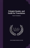 Polyglot Reader, and Guide for Translation: French Translation