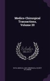 Medico-Chirurgical Transactions, Volume 20