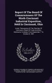 Report Of The Board Of Commissioners Of The Ninth Cincinnati Industrial Exposition, Held In Cincinnati, Ohio: Under Theauspices Of The Chamber Of Comm