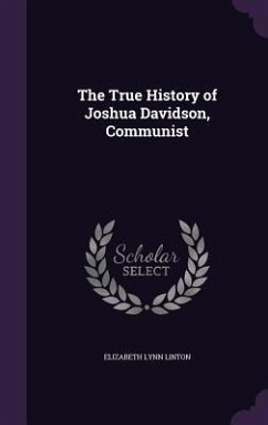 The True History of Joshua Davidson, Communist - Linton, Elizabeth Lynn