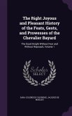 The Right Joyous and Pleasant History of the Feats, Gests, and Prowesses of the Chevalier Bayard