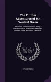 The Further Adventures of Mr. Verdant Green