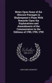 Notes Upon Some of the Obscure Passages in Shakespeare's Plays With Remarks Upon the Explanations and Amendments of the Commentators in the Editions o