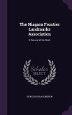 The Niagara Frontier Landmarks Association: A Record of Its Work