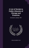 A List of Serials in Public Libraries of Chicago and Evanston