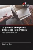 La politica energetica cinese per la biomassa