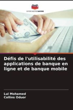 Défis de l'utilisabilité des applications de banque en ligne et de banque mobile - Mohamed, Lul;Oduor, Collins