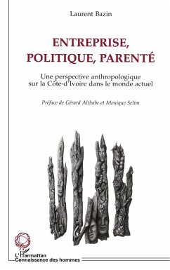 Entreprise, politique, parenté - Bazin, Laurent