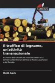 Il traffico di legname, un'attività transnazionale