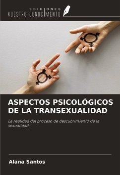 ASPECTOS PSICOLÓGICOS DE LA TRANSEXUALIDAD - Santos, Alana ASPECTOS PSICOLÓGICOS DE LA TRANSEXUALIDAD - Santos, Alana