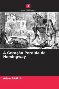 A Geração Perdida de Hemingway - AKALIN, Adem
