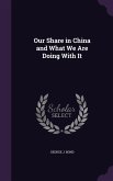 Our Share in China and What We Are Doing With It