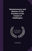 Reminiscences and Notices of Ten Parishes of the County of Haddington