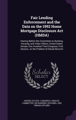 Fair Lending Enforcement and the Data on the 1992 Home Mortgage Disclosure Act (HMDA): Hearing Before the Committee on Banking, Housing, and Urban Aff